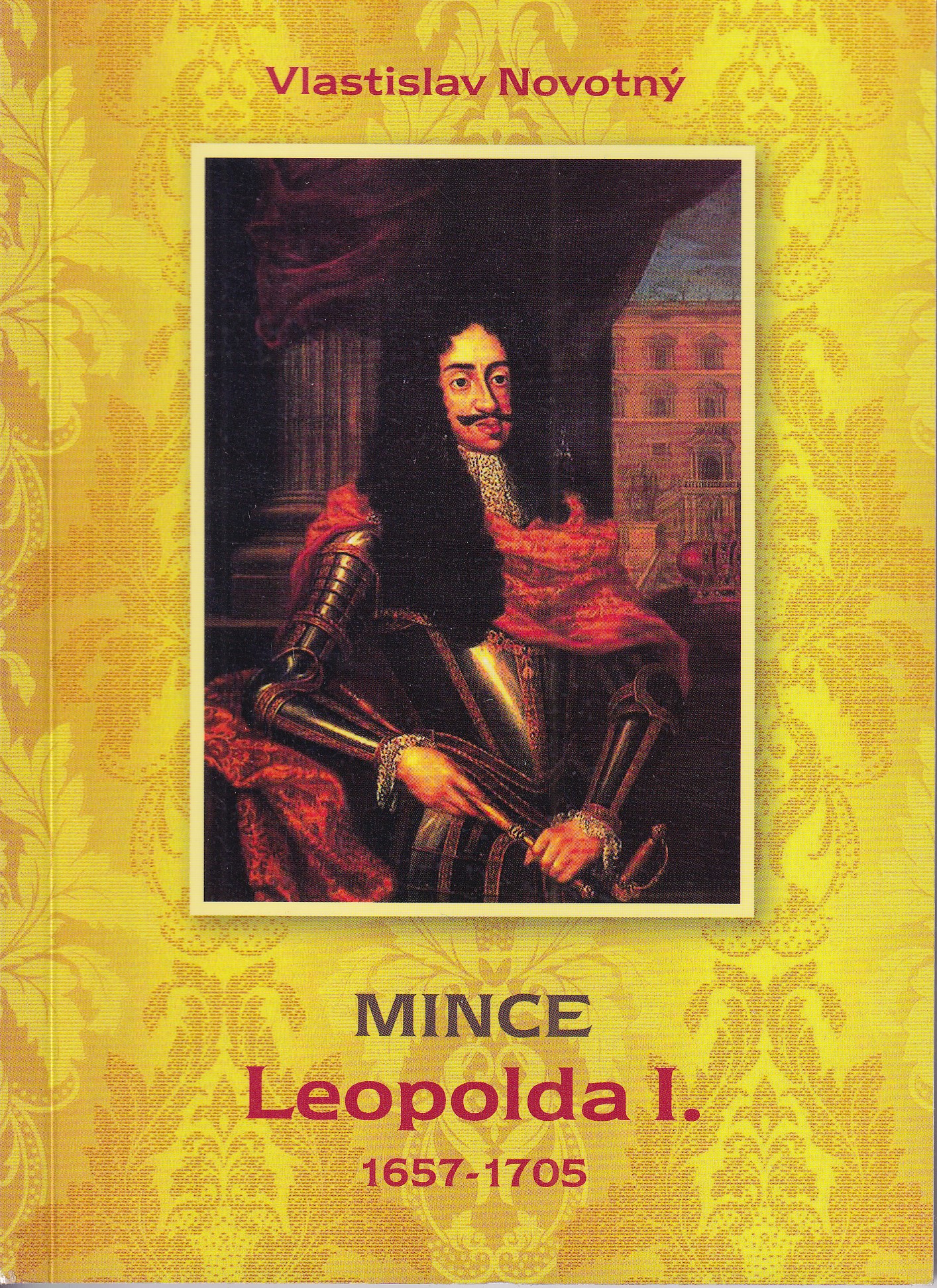Mince Leopolda I. : 1657-1705