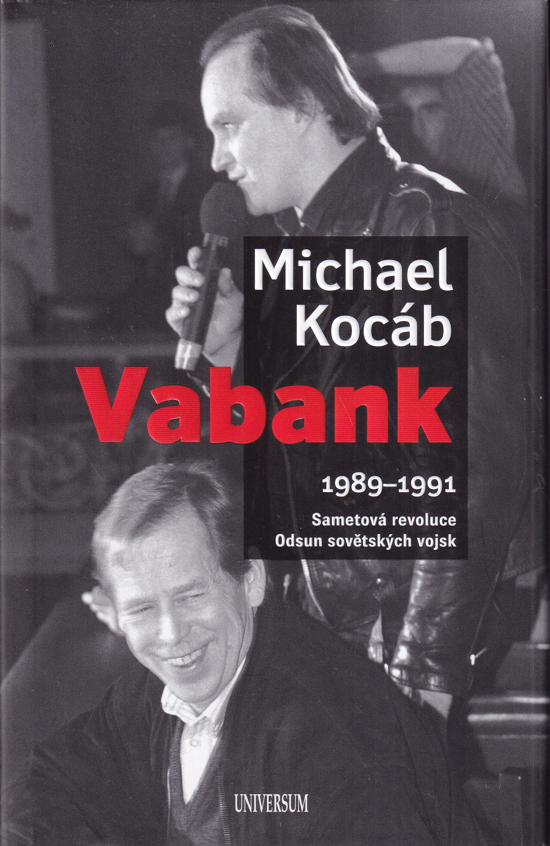 Vabank : 1989-1991 : sametová revoluce : odsun sovětských vojsk