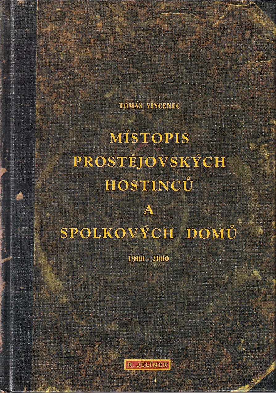 Místopis prostějovských hostinců a spolkových domů : 1900-2000