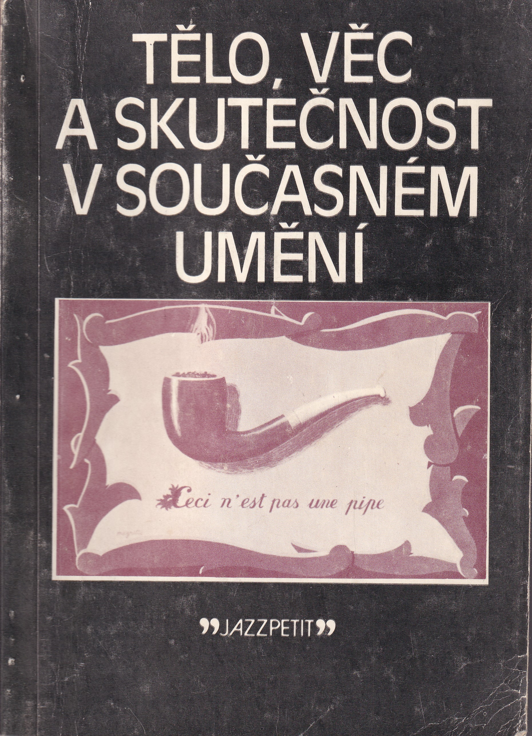 Tělo, věc a skutečnost v současném umění