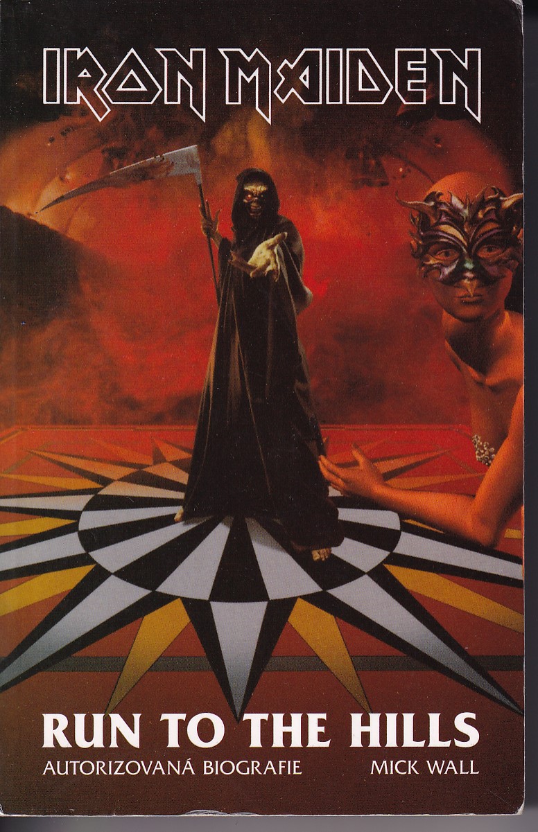 Iron Maiden : run to the hills : autorizovaná biografie