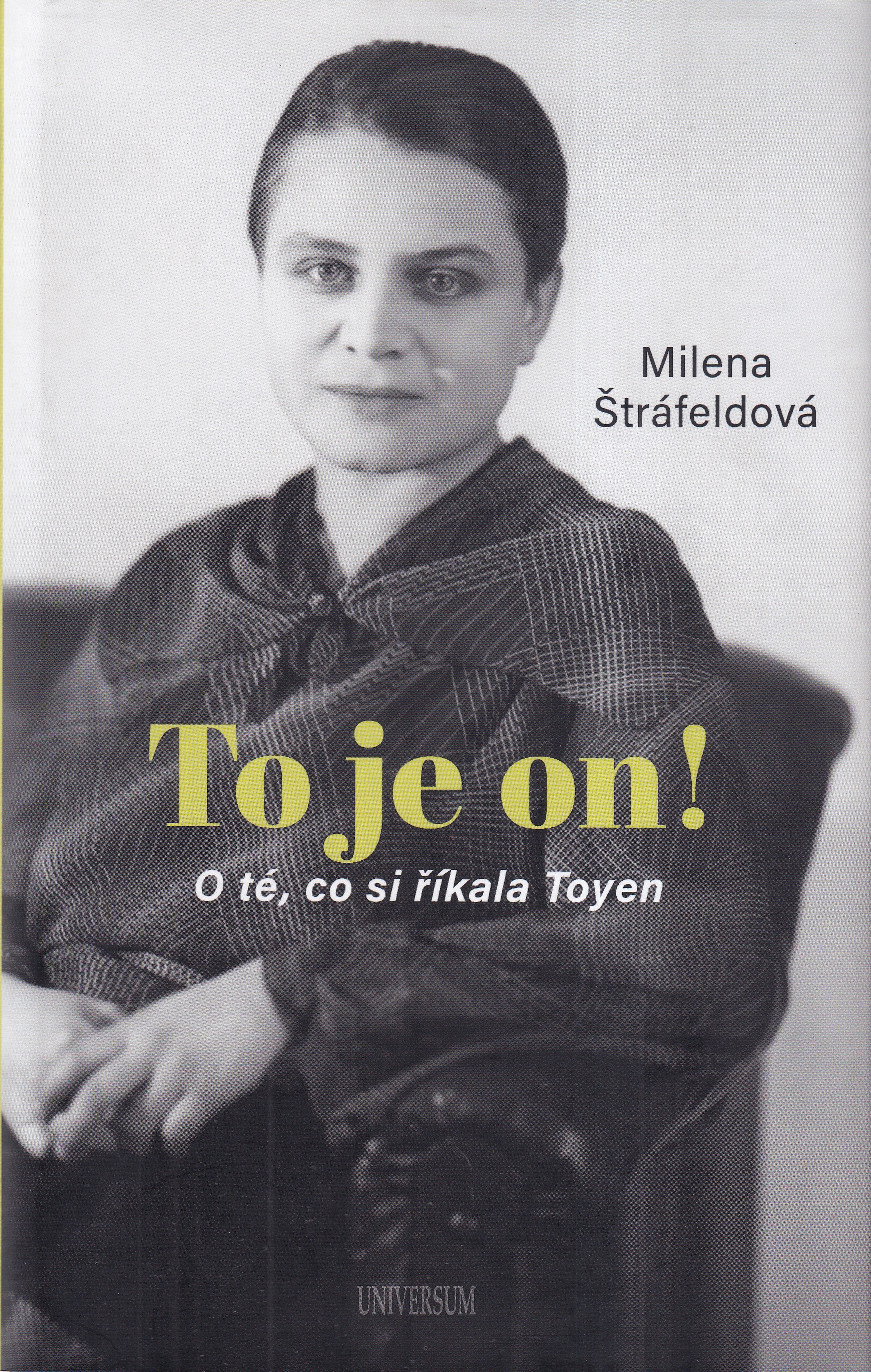 To je on! : o té, co si říkala Toyen