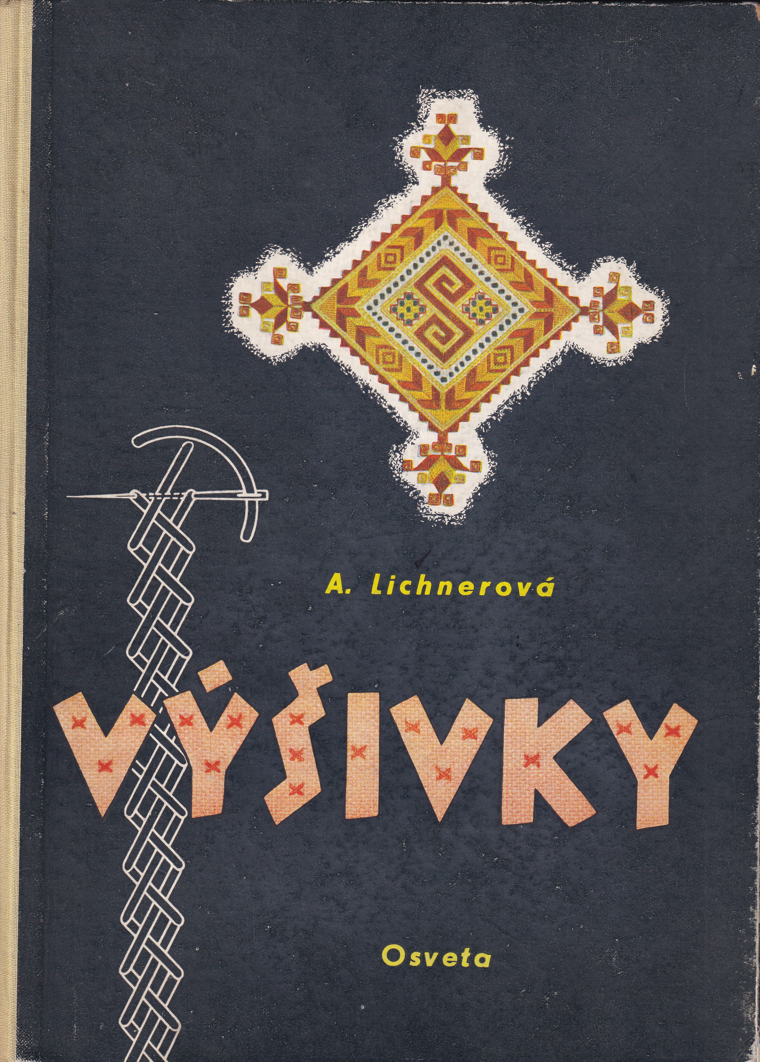 Výšivky  príručka vyšívania pre vyšívačské krúžky ĽUT a ženy v domácnosti