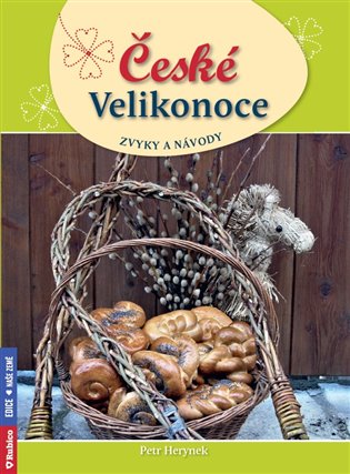  České Velikonoce: Zvyky a návody 