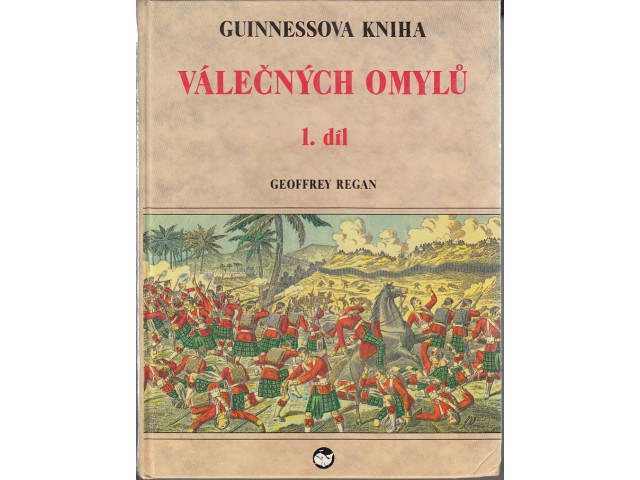 Guinnessova kniha válečných omylů 1. díl