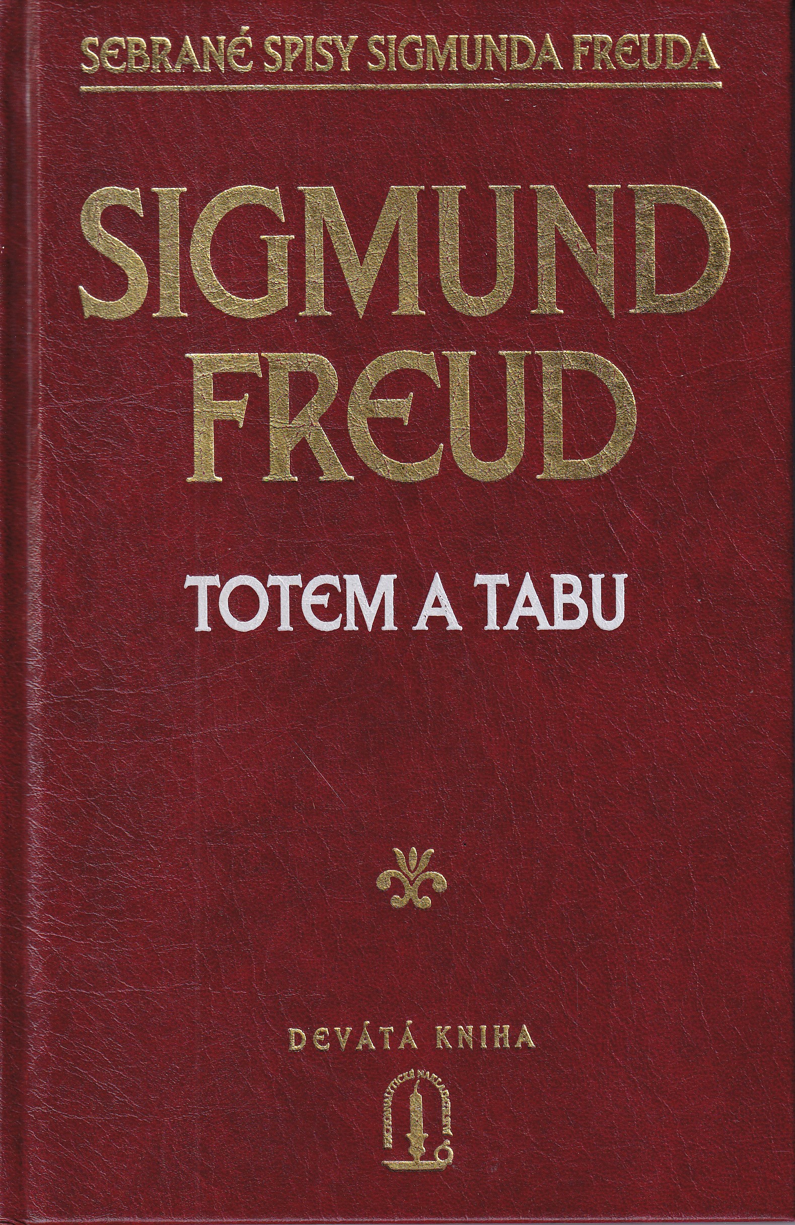 Totem a tabu : o podobnostech v duševním životě divocha a neurotika