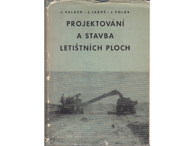 Projektování a stavba letištních ploch : Určeno technikům v praxi a posluchačům techn. škol