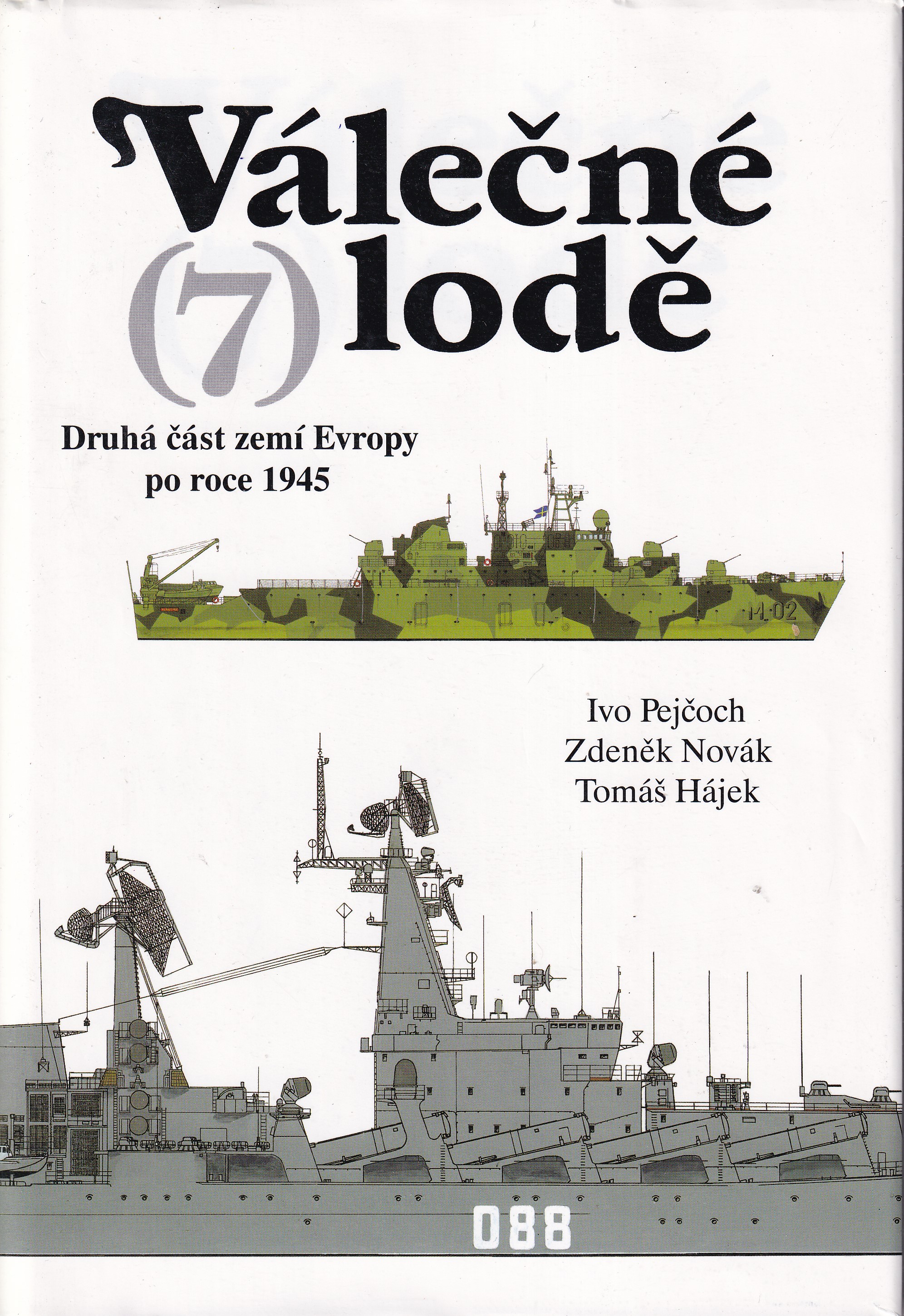 Válečné lodě. 7, Druhá část zemí Evropy po roce 1945