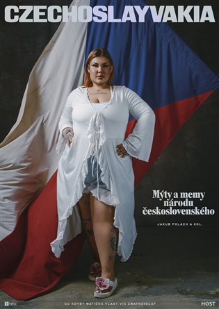 Czechoslayvakia: Mýty a memy národu československého