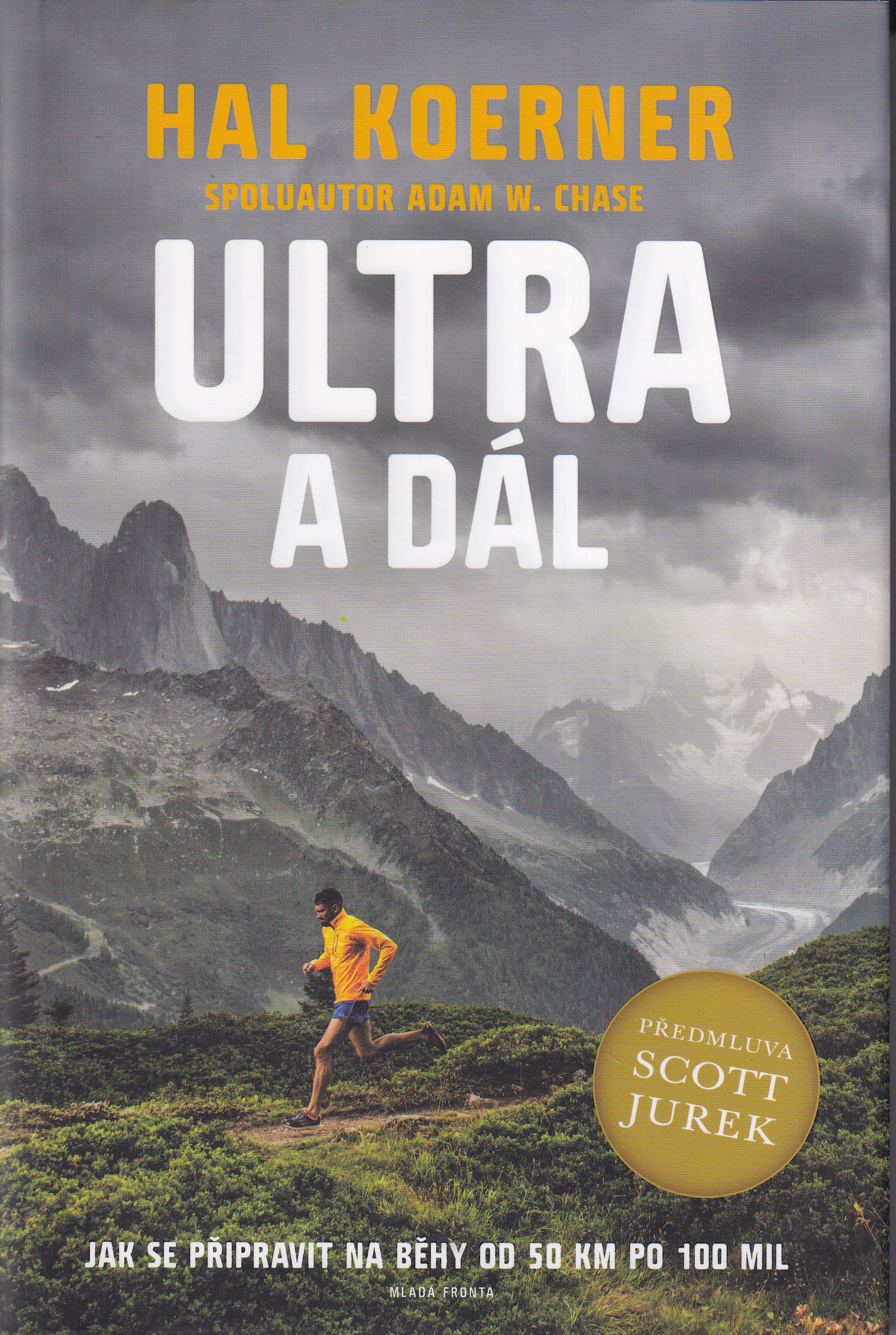 Ultra a dál : jak se připravit na běhy od 50 km po 100 mil