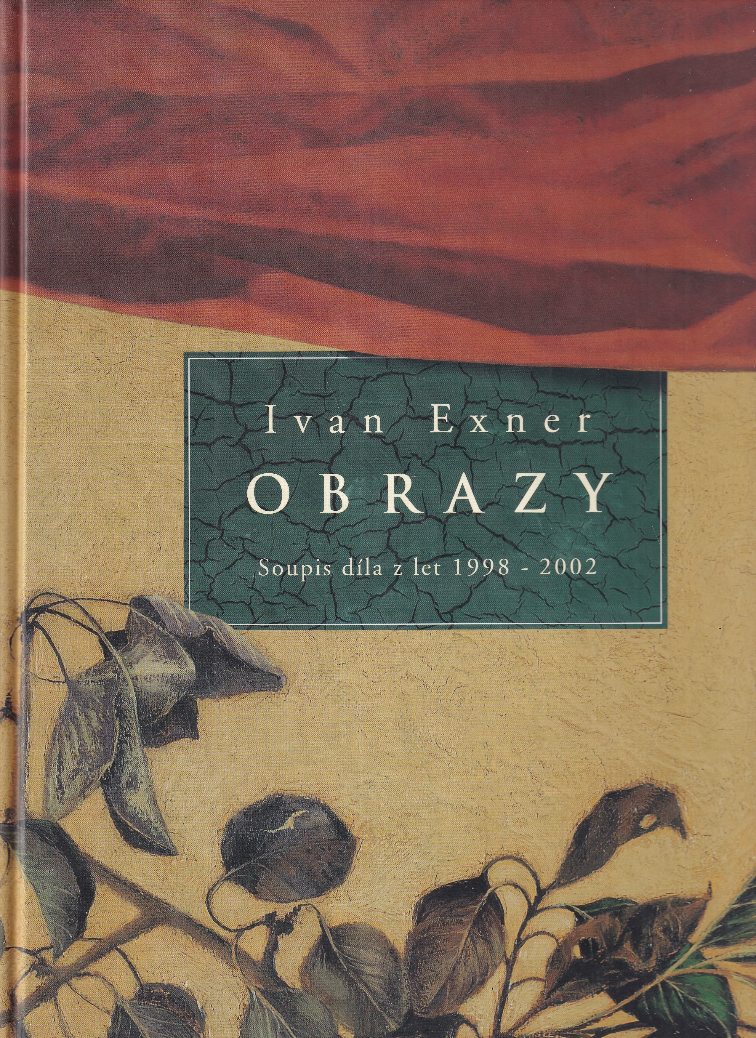 Ivan Exner - Obrazy ( soupis díla z let 1998 - 2002 )