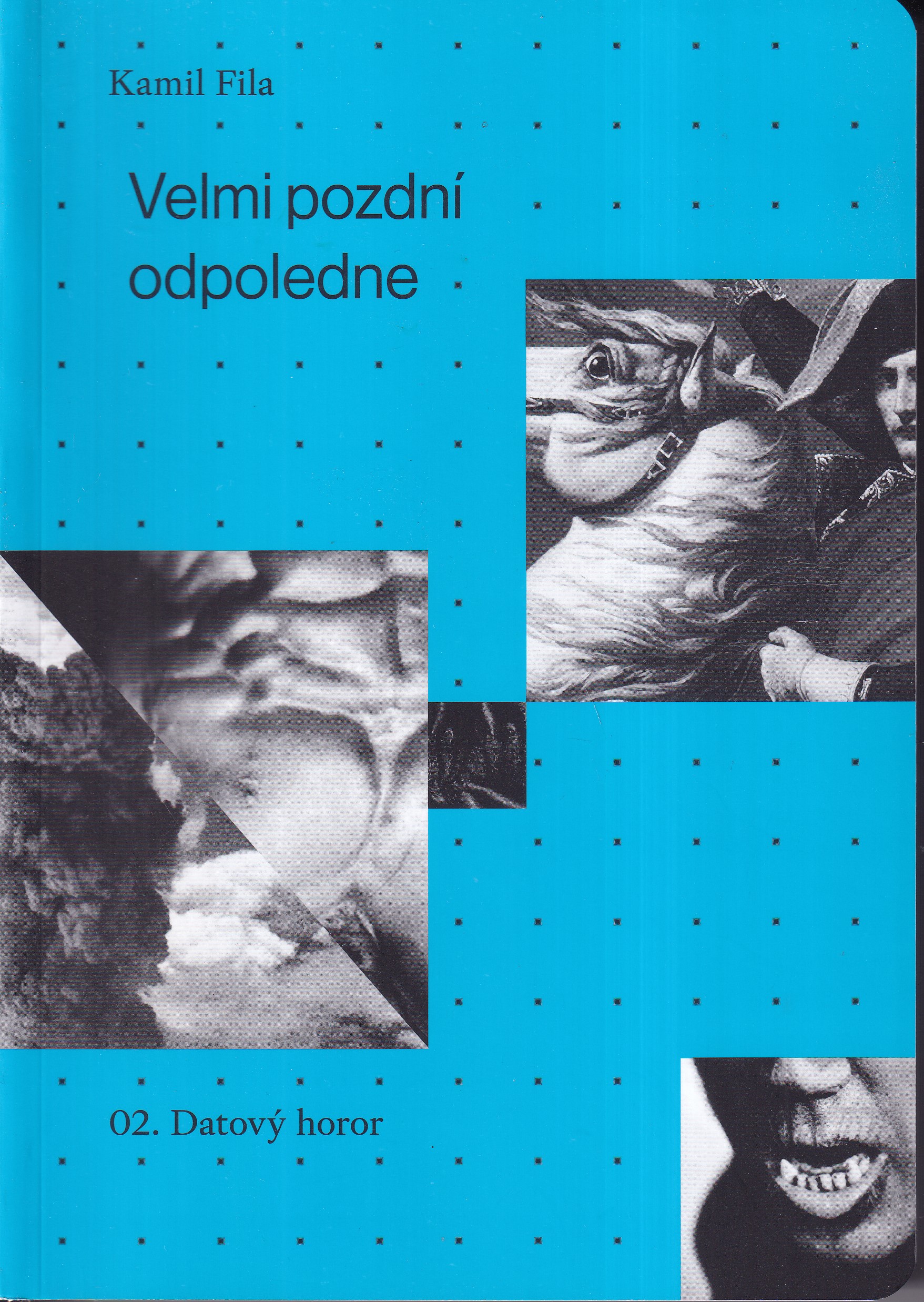 Velmi pozdní odpoledne 02. Datový horor