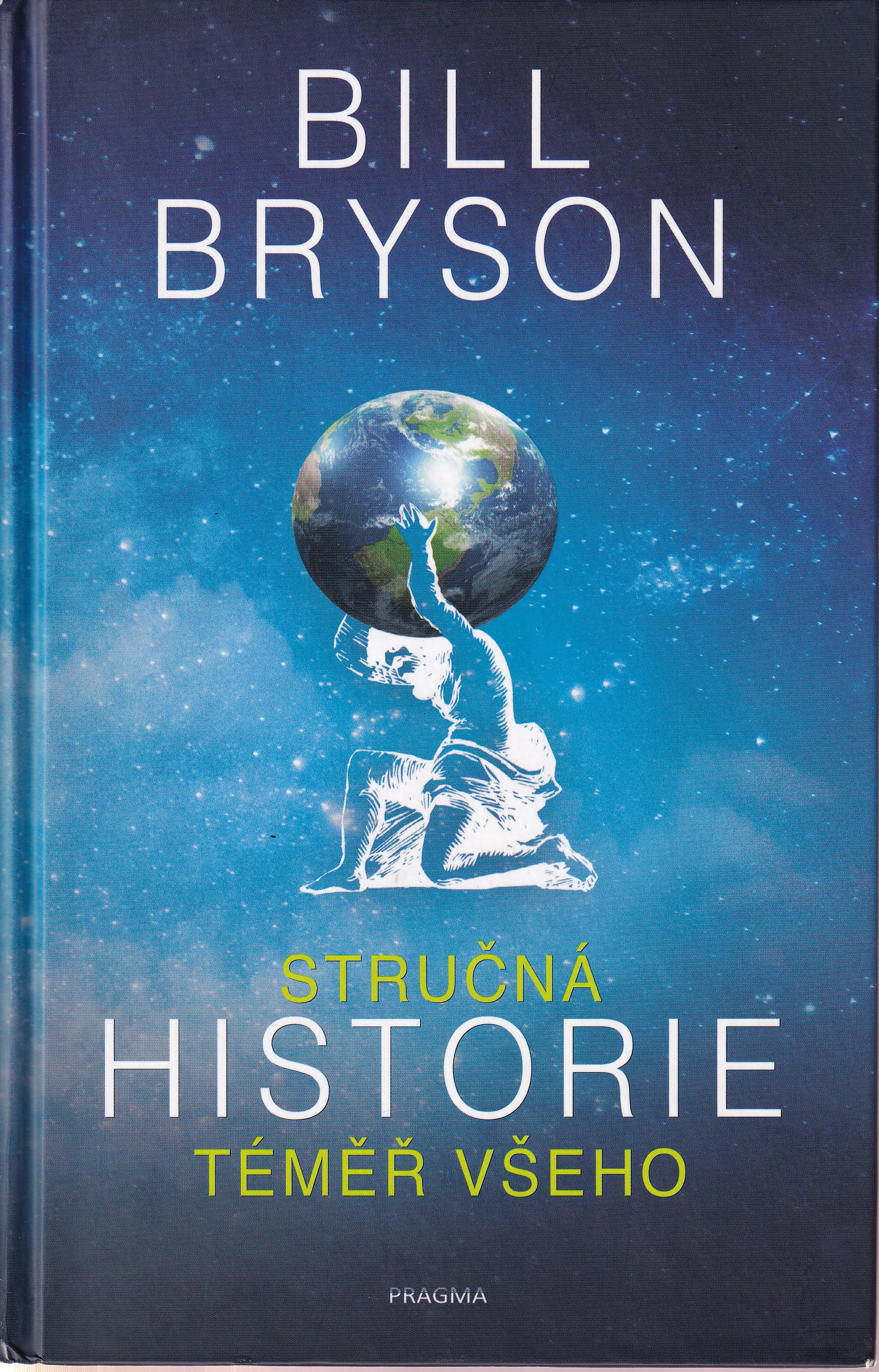 Stručná historie téměř všeho