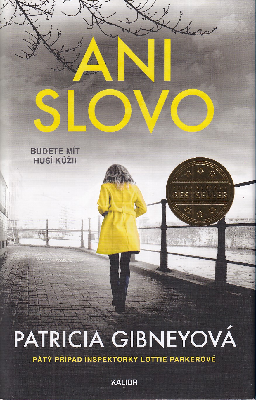 Ani slovo, Patricia Gibneyová