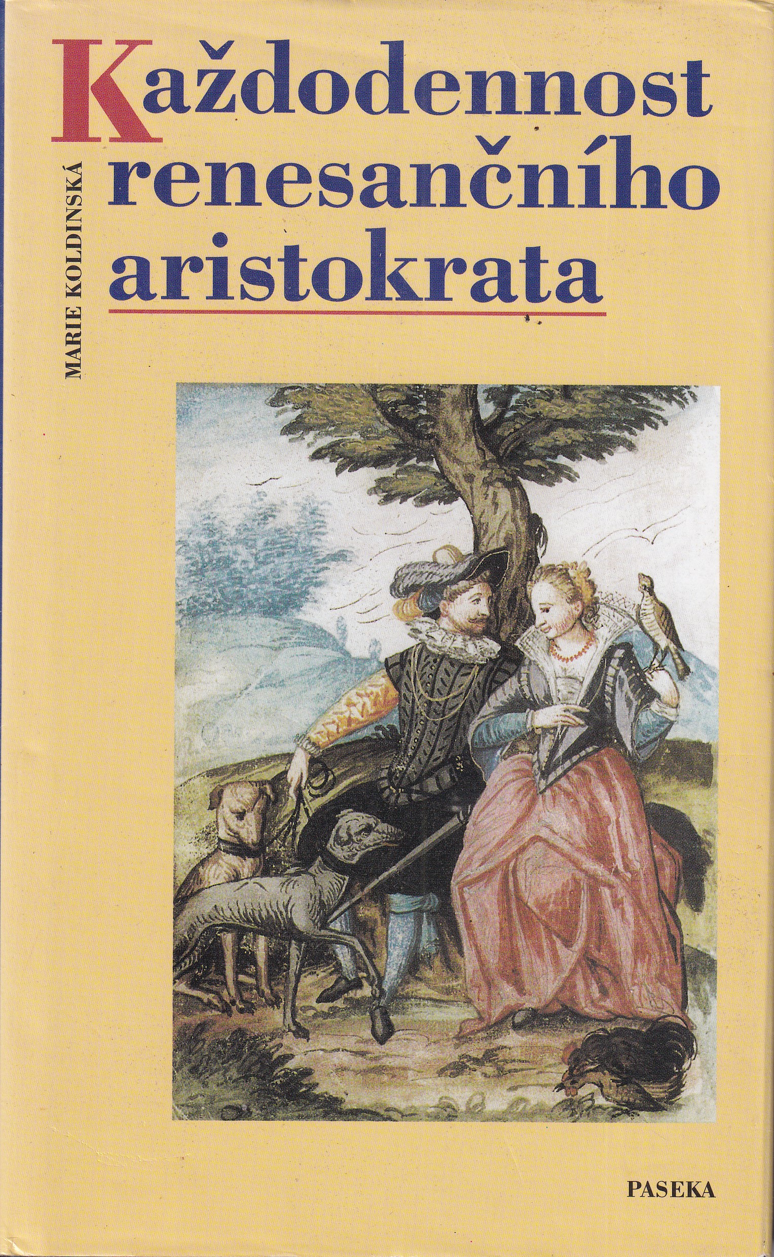 Každodennost renesančního aristokrata