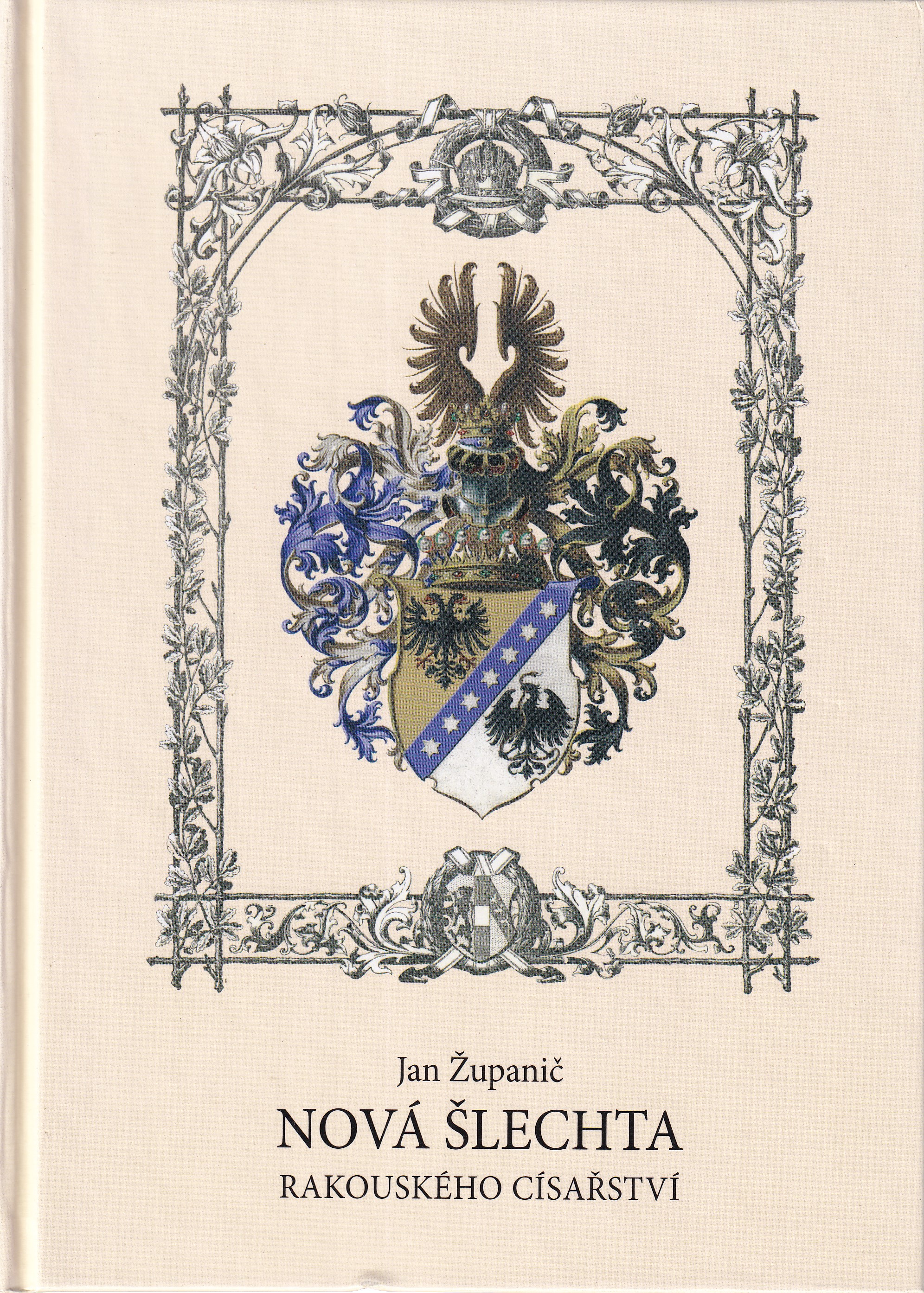 Nová šlechta rakouského císařství  Jan Županič