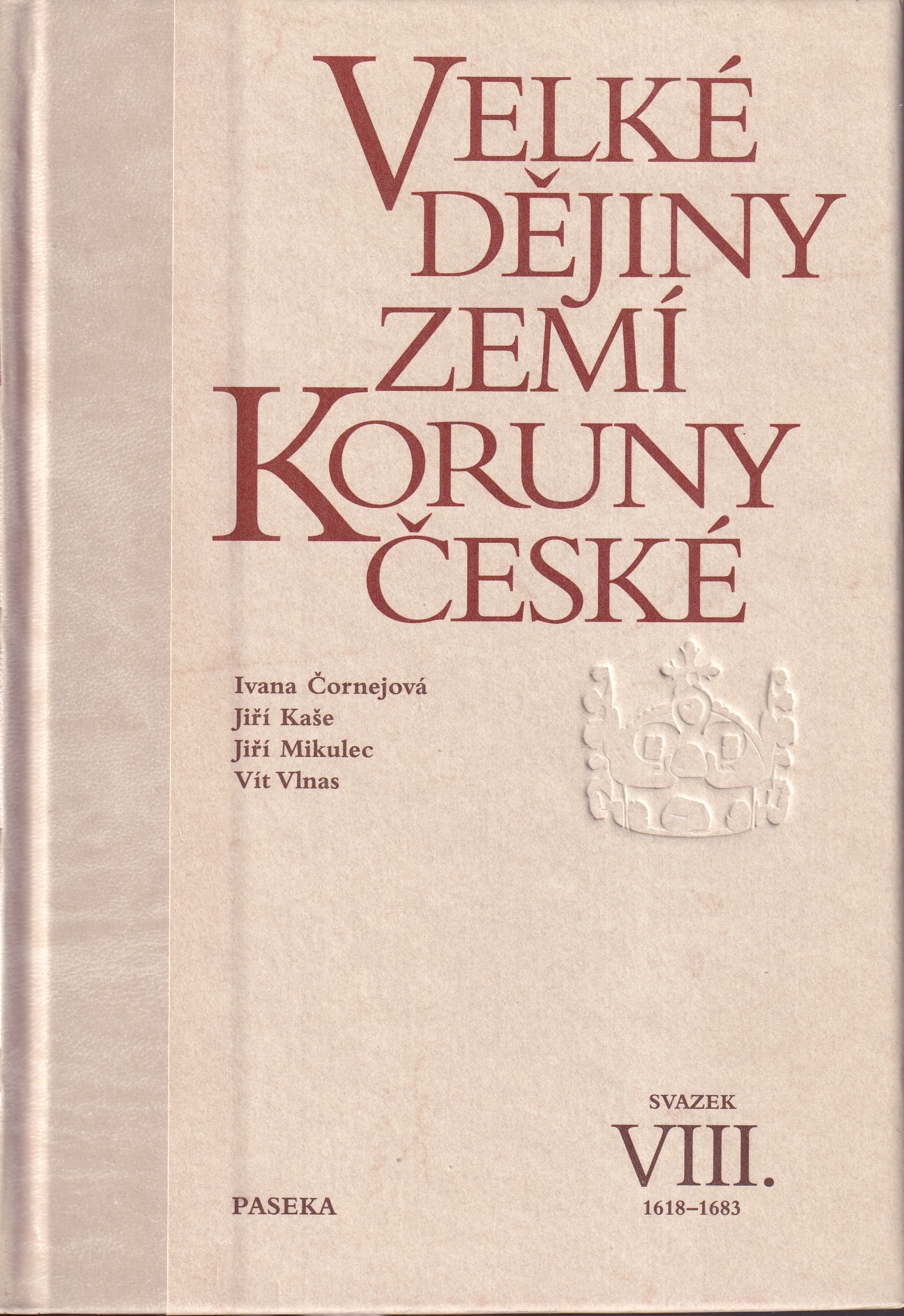 Velké dějiny zemí Koruny české, svazek VIII.  1618 - 1683