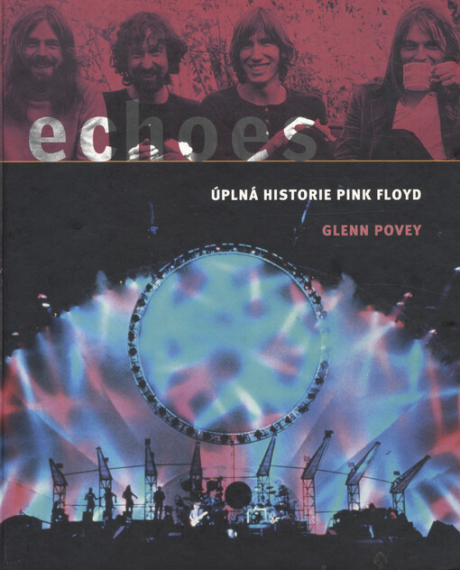 Echoes : úplná historie Pink Floyd