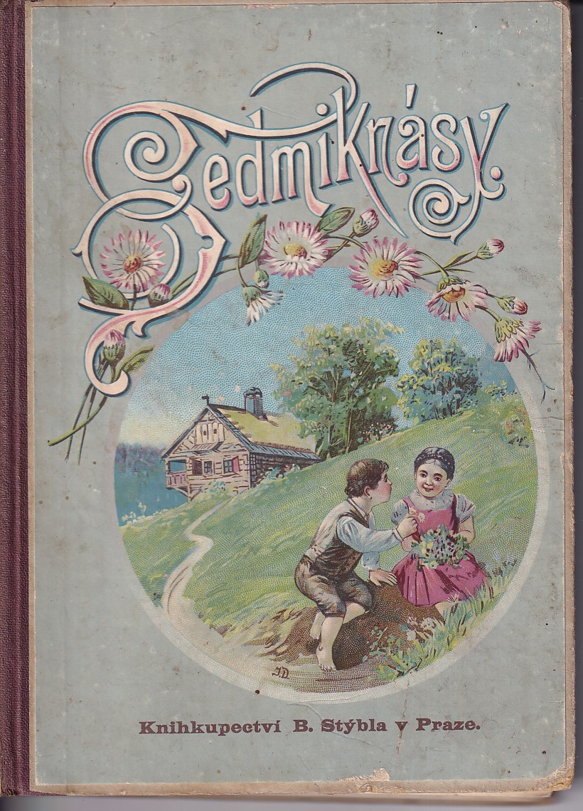 Sedmikrásy : kytička povídek, básniček, báchorek, obrázků dějepisných, přírodopisných a jiné zábavy a poučení pro hodné dítky