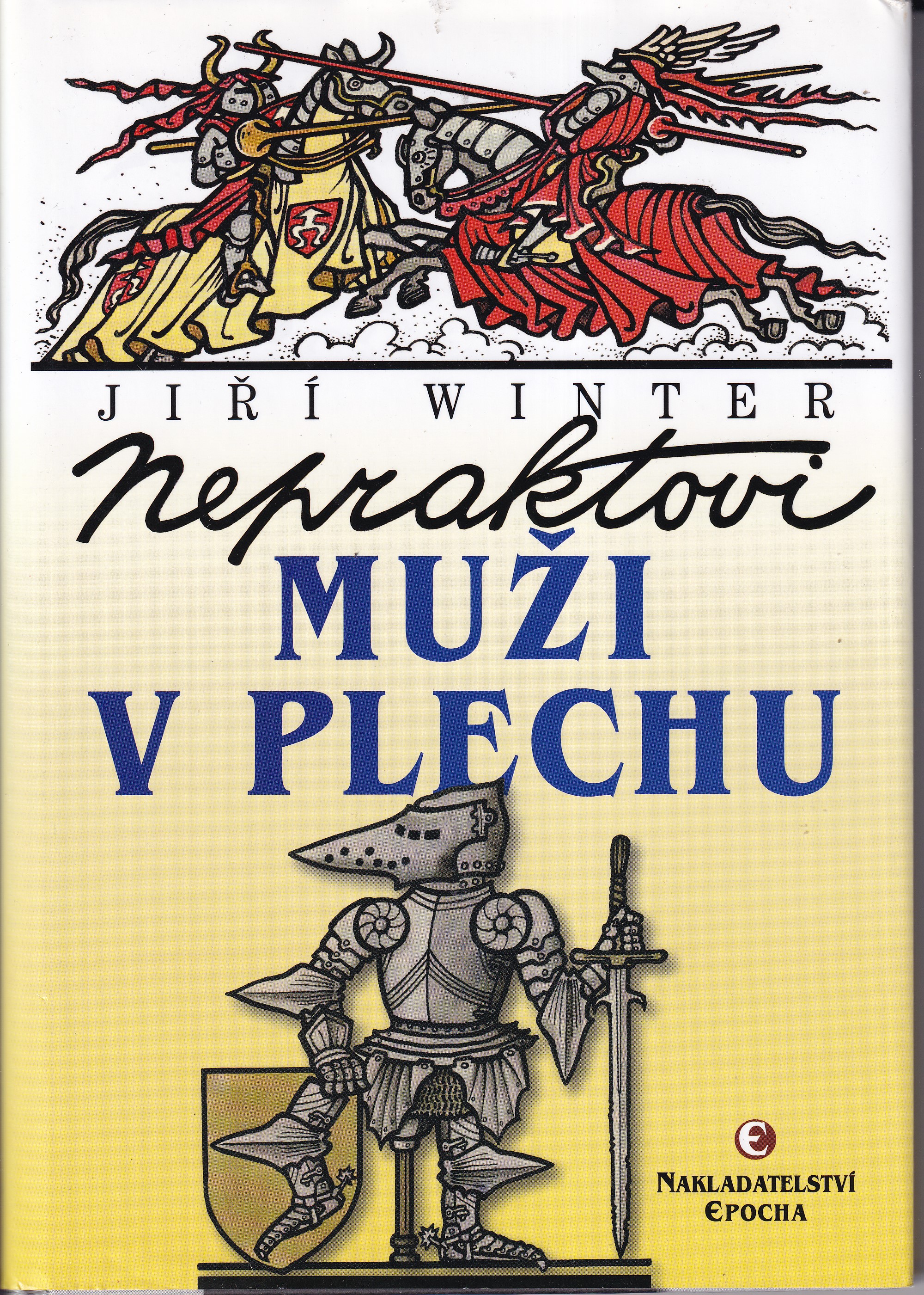 Nepraktovi muži v plechu