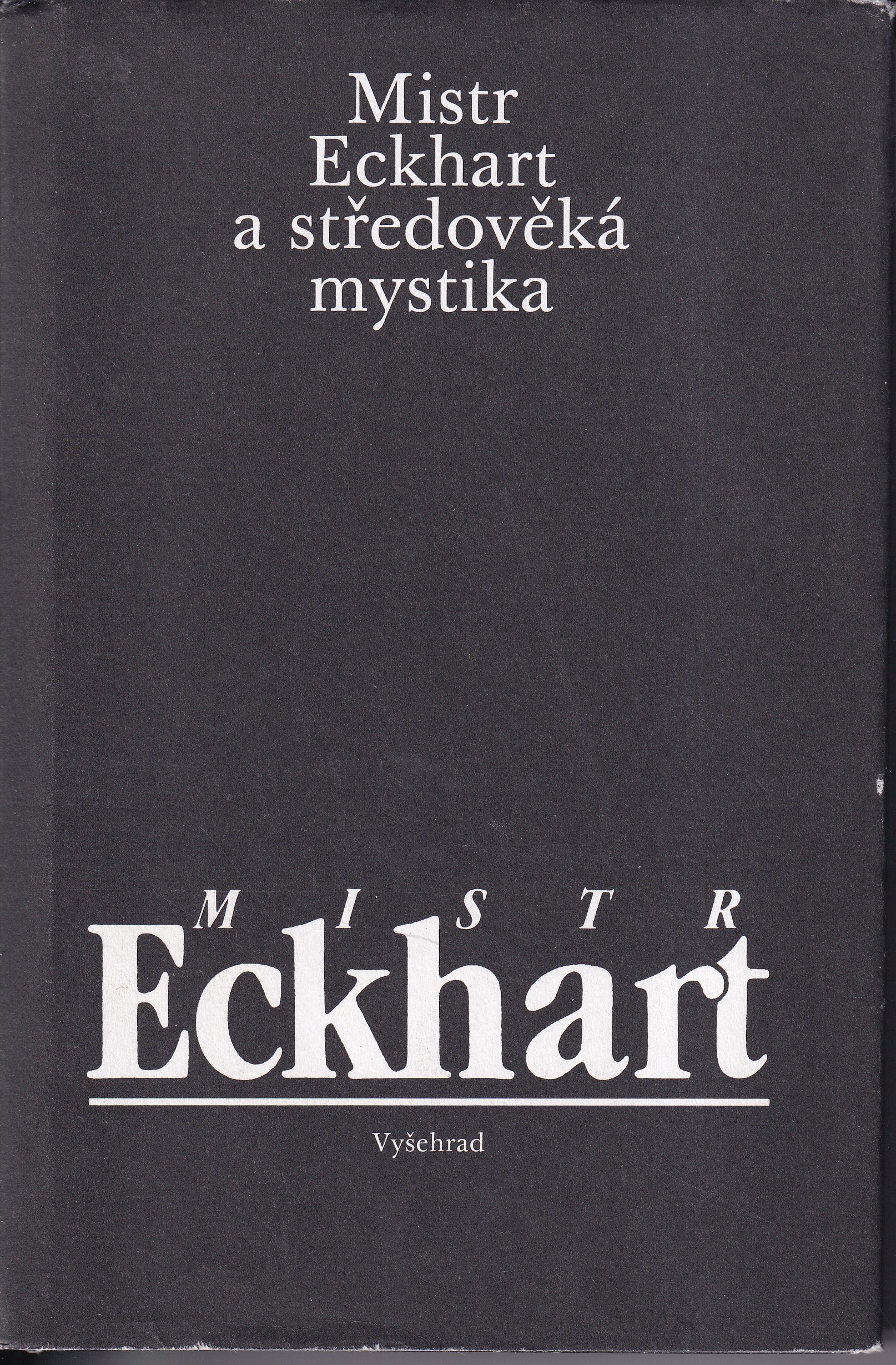 Mistr Eckhart a středověká mystika