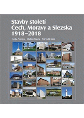 Stavby století Čech, Moravy a Slezska 1918-2018