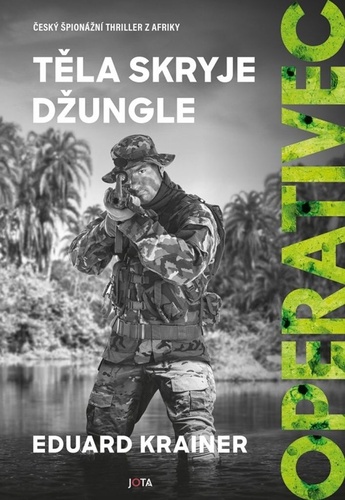 Operativec Těla skryje džungle