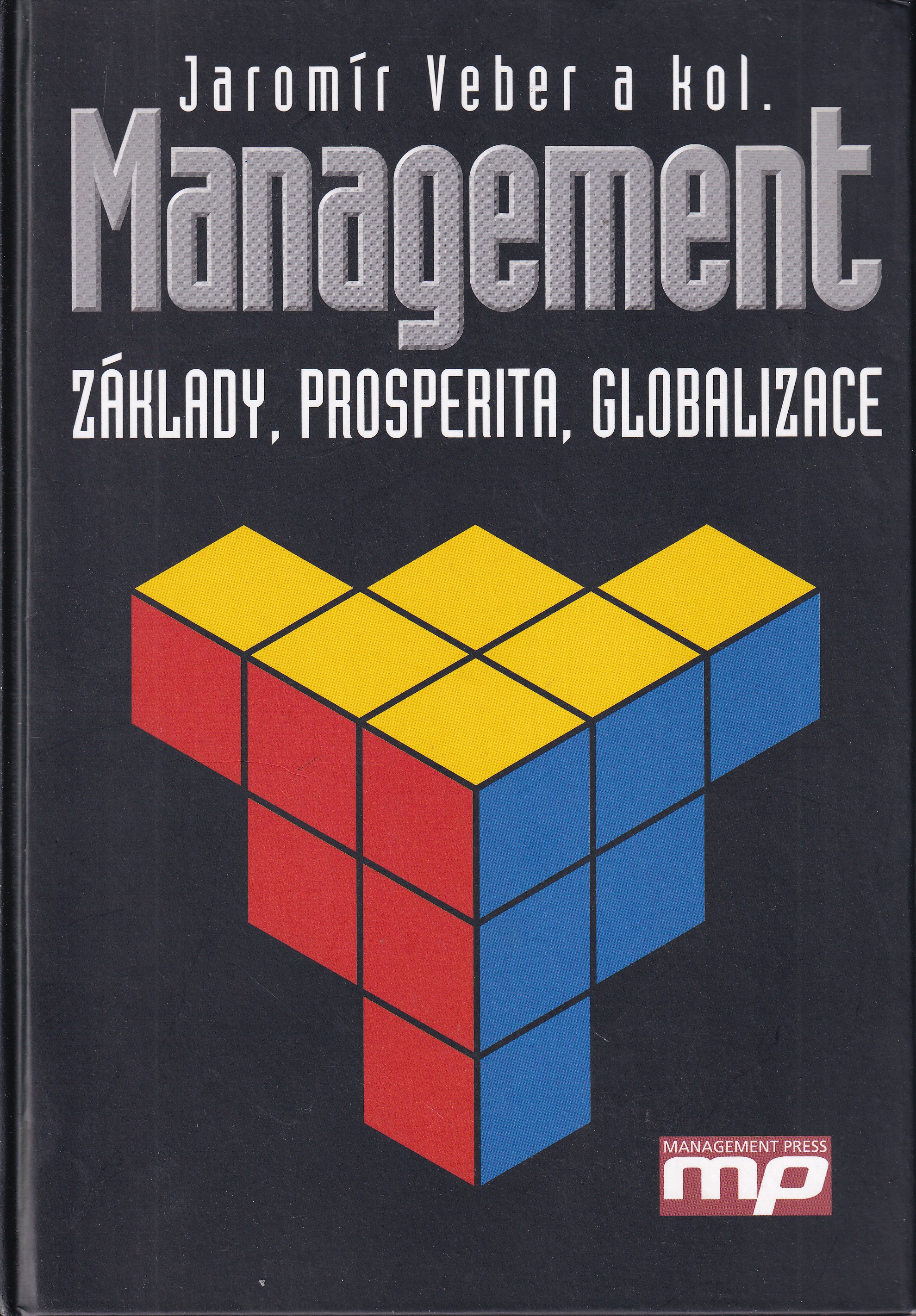 Management : základy, prosperita, globalizace