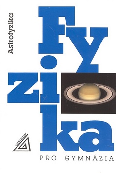 Fyzika pro gymnázia Astrofyzika