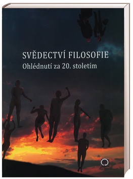 Svědectví filosofie Ohlédnutím za 20. stoletím