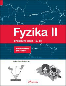 Fyzika II Pracovní sešit 2. díl