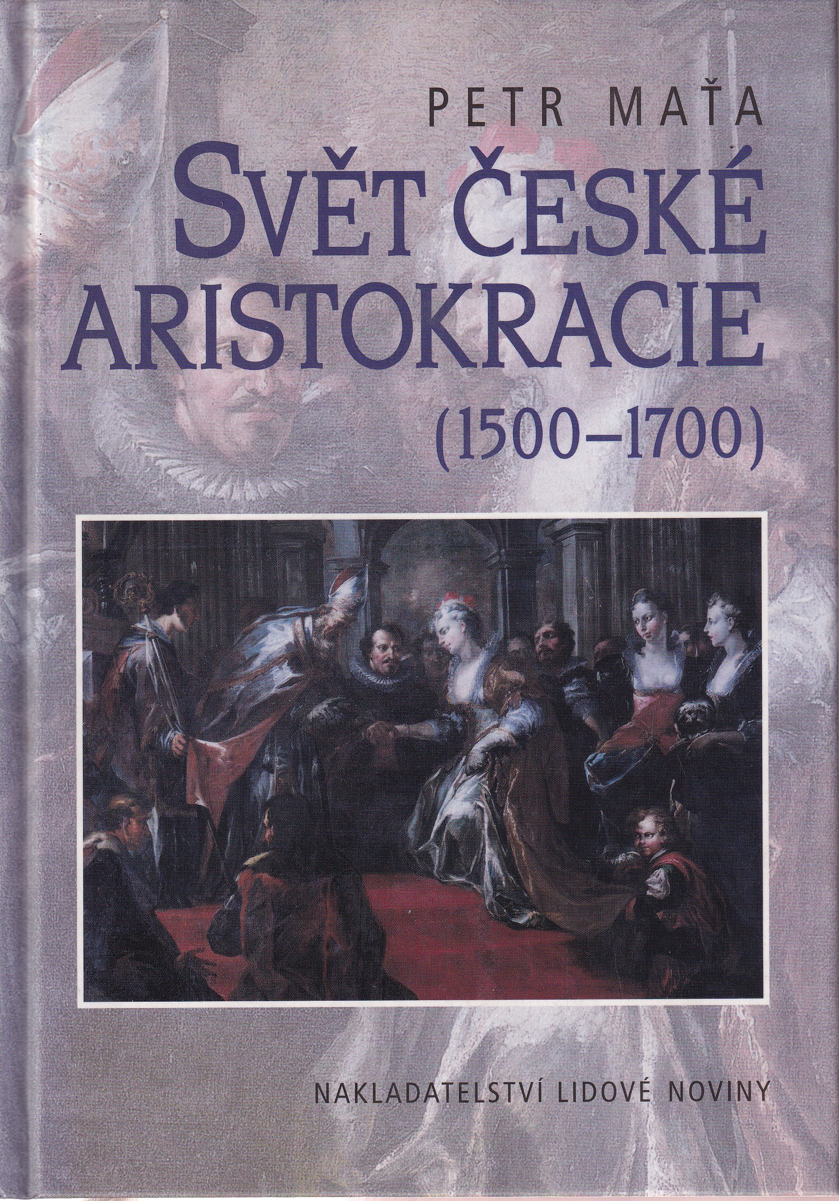 Svět české aristokracie 1500-1700