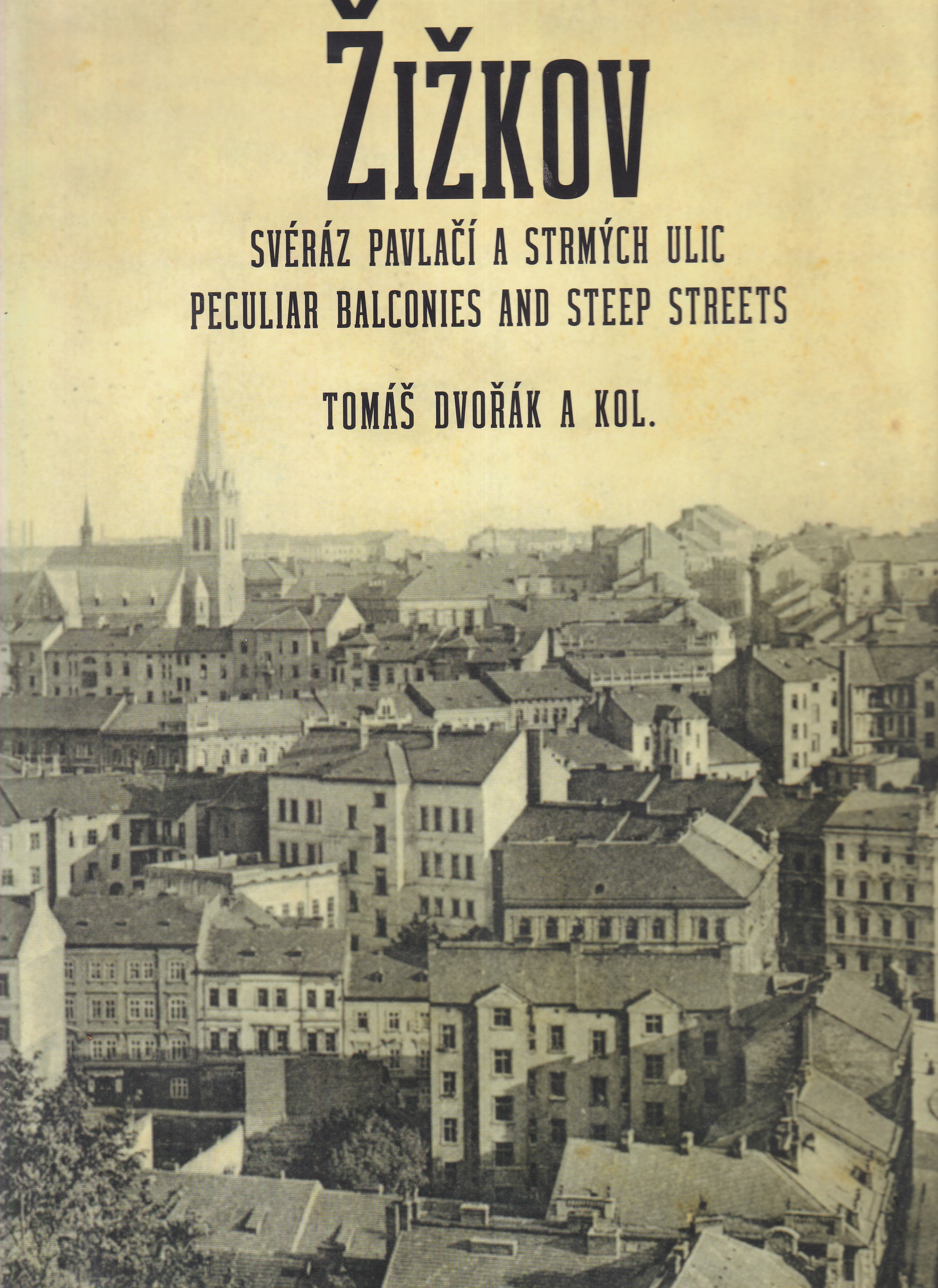 Žižkov   svéráz pavlačí a strmých ulic