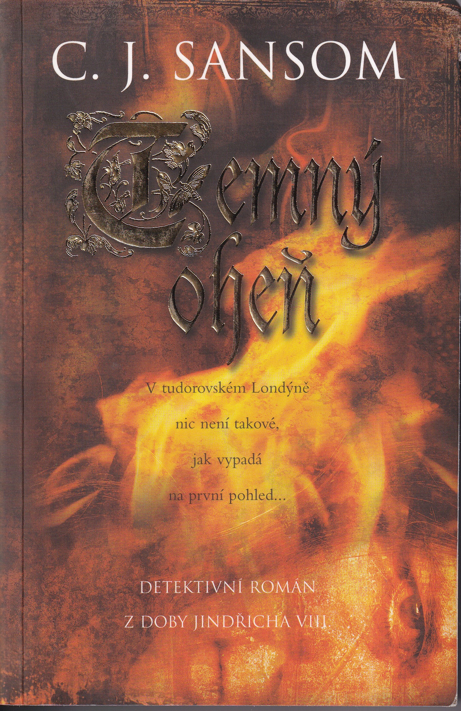 Temný oheň, C.J. Sansom