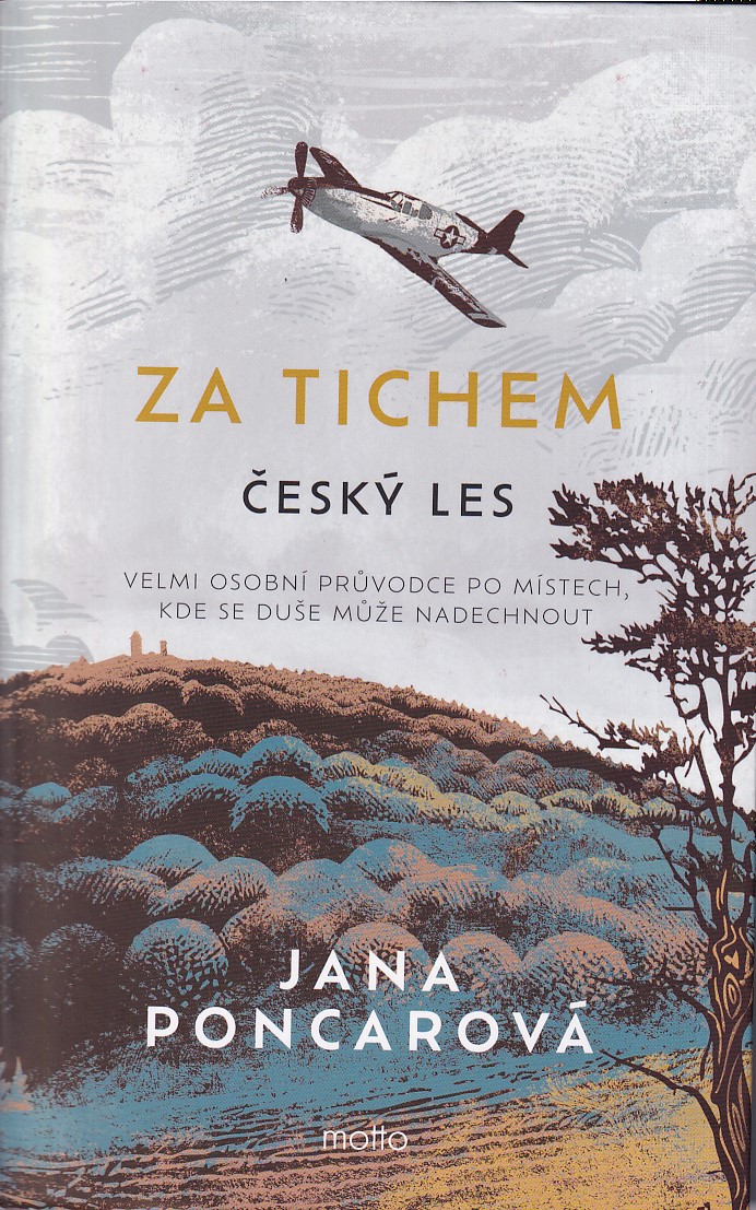 Za tichem. Český les  Jana Poncarová