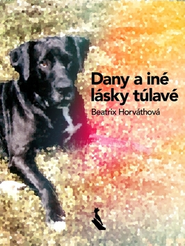 Dany a iné lásky túlavé