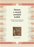 Historie o starých norských králích Středověké Norsko a Skandinávie v kronice mnicha Theodorika