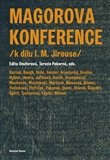 Magorova konference: /k dílu I. M. Jirouse/