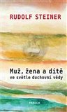 Muž, žena a dítě ve světle duchovní vědy