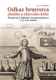 Odkaz bratrstva zlatého a růžového kříže: Příspěvek k dějinám rosenkruciánství v 17. a 18. století