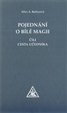Pojednání o bílé magii Čili cesta učedníka