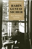 Rabín Gustav Sicher: Život, dokumenty, vzpomínky