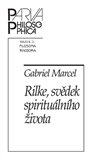 Rilke, svědek spirituálního života