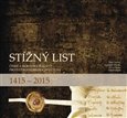 Stížný list: České a moravské šlechty proti upálení Jana Husa 1415-2015