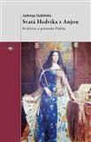 Svatá Hedvika z Anjou: Královna a patronka Polska
