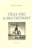 Tělo, věc a skutečnost