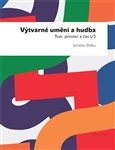 Výtvarné umění a hudba: Tvar prostor a čas I/2 + CD