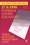 27. 6. 1950 Poprava Záviše Kalandry: Česká kulturní avangarda a KSČ