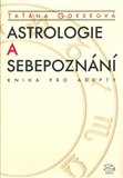 Astrologie a sebepoznání: Kniha pro adepty