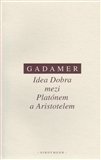 IDEA DOBRA MEZI PLATÓNEM A ARISTOTELEM/2.PŘEPR.VYD.